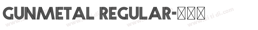 Gunmetal Regular字体转换